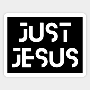 Just Jesus | Christian Saying Magnet